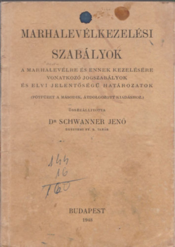 Dr. Schwanner Jenő - Marhalevélkezelési szabályok (A marhalevélre és ennek kezelésére vonatkozó jogszabályok és elvi jelentőségű határozatok)