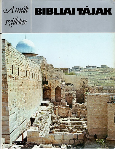 P. R. S. Moorey - A m�lt sz�let�se - Bibliai t�jak