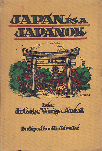 Dr. Csige Varga Antal - Jap�n �s a jap�nok