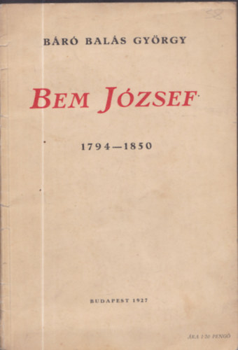 Br Bals Gyrgy - Bem Jzsef - 1794-1850