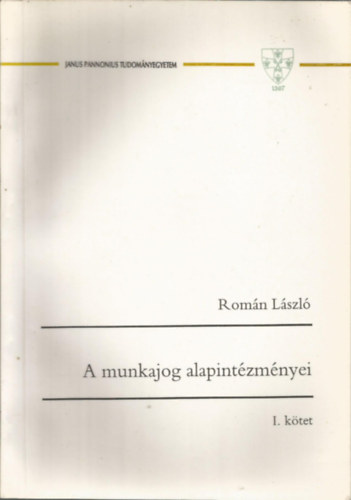 Rom�n L�szl� - A munkajog alapint�zm�nyei I.