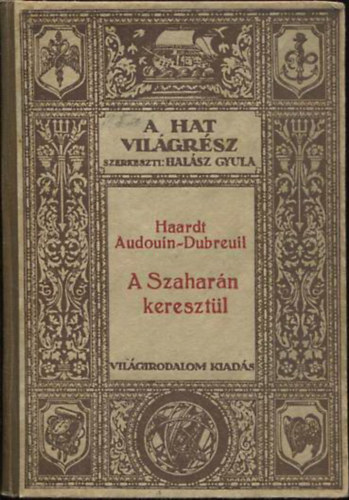 Haardt, G. M.- Audouin-Dubreuil, L. - A szaharn keresztl