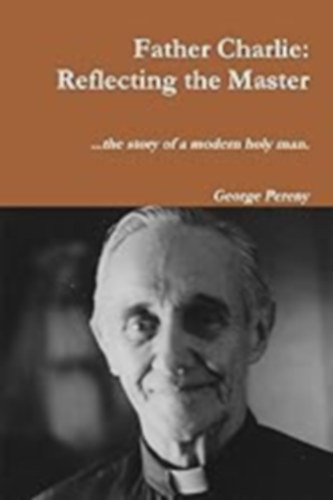 Father Charlie - Reflecting the Master