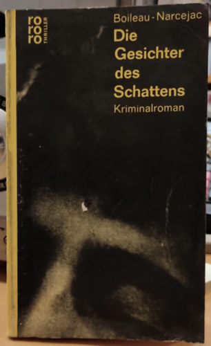 Boileau-Narcejac - Die Gesichter des Schattens - Kriminalroman (Az rnyk arcai - krimi)