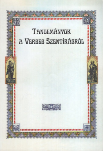Barna G�bor  (Szerk.) - Tanulm�nyok a verses Szent�r�sok