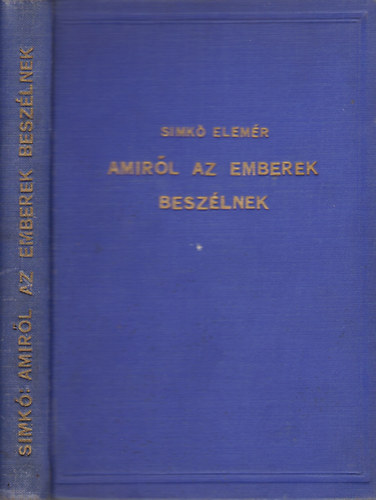 Simkó Elemér - Amiről az emberek beszélnek
