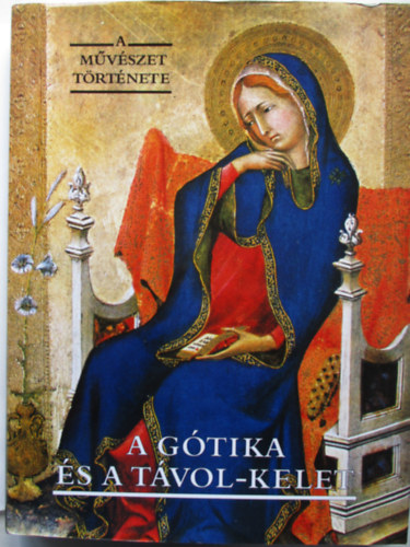 A gtika s a Tvol-Kelet (A mvszet trtnete)