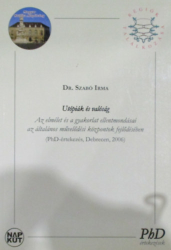 Dr. Szab� Irma - Ut�pi�k �s val�s�g