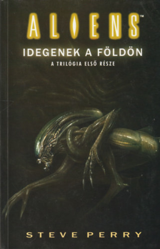 Steve Perry - Aliens: Idegenek a F�ld�n