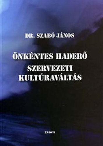 Dr. Szab Jnos - nkntes hader - szervezeti kultravlts