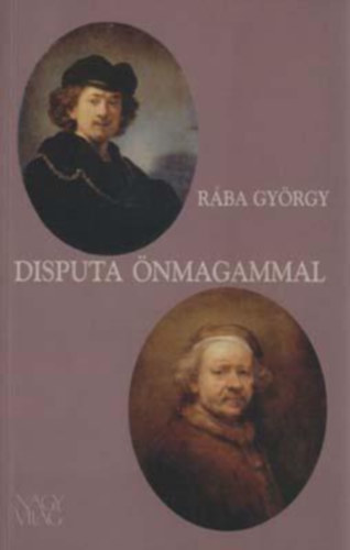 Rába György - Disputa önmagammal
