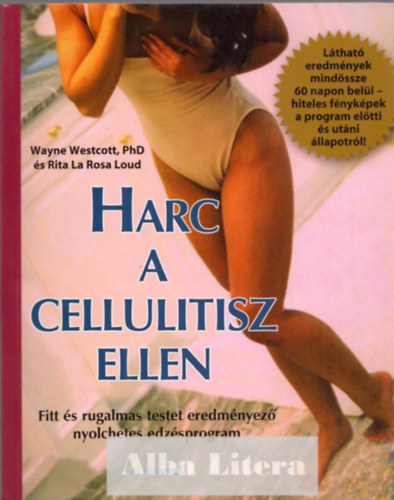 Wayne-Loud Westcott; La Rosa - Harc a cellulitisz ellen