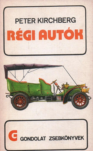 Peter Kirchberg - Rgi autk (gondolat zsebknyvek)