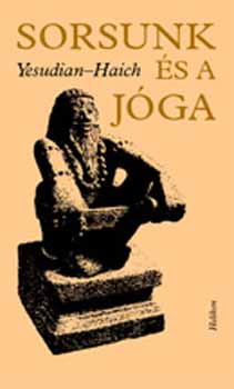 Haich Erzsbet; Selva Raja Yesudian - Sorsunk s a jga