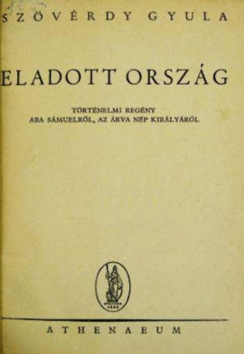 Szvrdy Gyula - Eladott orszg