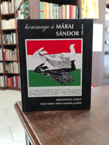 Miklosovits László - Hommage á Márai Sándor 1900-2010 - Miklosovits László Márai Sándor művei inspirálta grafikái