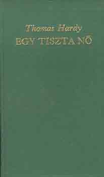 Thomas Hardy - Egy tiszta n�