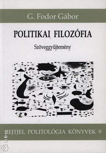 G. Fodor Gábor - Politikai filozófia - Szöveggyűjtemény