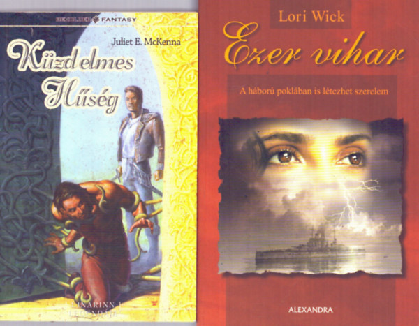 Lori Wick Juliet E. McKenna - 2 db romantikus regny: Kzdelmes hsg - Ezer vihar