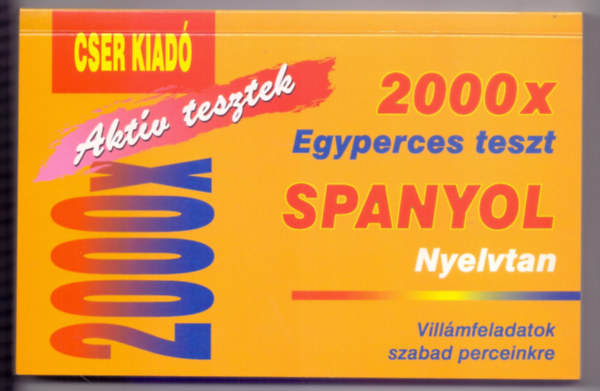 Herwig Krenn s Wilfried Zeuch - Aktv tesztek - 2000 x Egyperces teszt - SPANYOL Nyelvtan (Villmfeladatok szabad perceinkre)