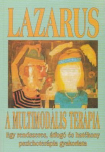 Arnold Lazarus - A multimodális terápia
