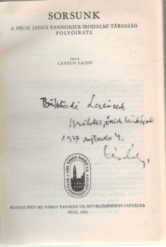 Lszl Lajos - Sorsunk - A pcsi Janis Pannonius Irodalmi Trsasg folyirata - dediklt