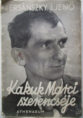 Tersánszky J. Jenő - Kakuk Marci kortesúton (Első kiadás)