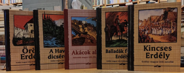 Hunyadi Csaba Zsolt - 5 db Erdlyi novellk: A Havas dicsrete; Akcok alatt; Balladk fldje: Erdly; Kincses Erdly; rk Erdly
