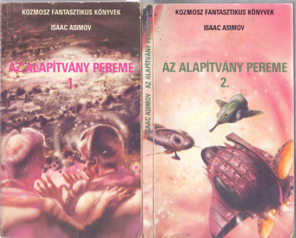 Isaac Asimov - Az Alap�tv�ny pereme 1-2. (Kozmosz Fantasztikus K�nyvek)