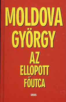 Moldova Gyrgy - Az ellopott futca