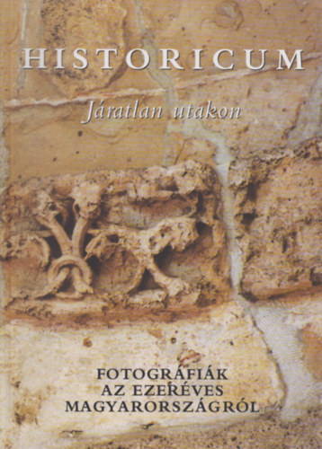 Horvth Gyrgy - Historicum: Jratlan utakon