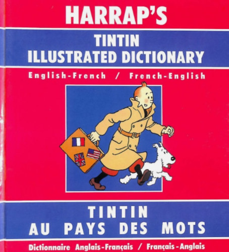 David Jones Helen Houssemaine-Florent - Tintin Illustrated Dictionary: English-French, French-English