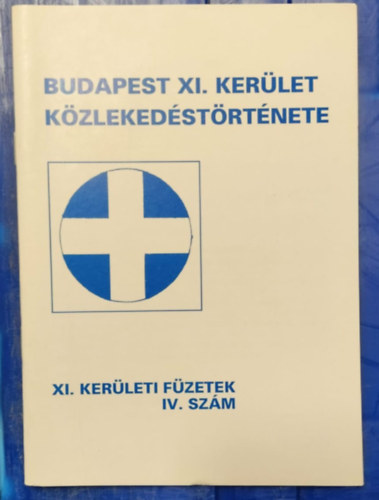 Hídvégi Miklós - Budapest XI. kerület közlekedéstörténete