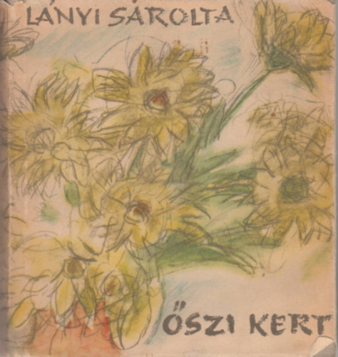 L�nyi Sarolta - �szi kert