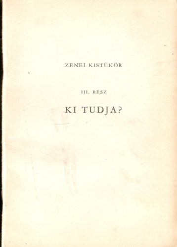 Cskvri Antal  (szerk.) - Zenei kistkr III. rsz