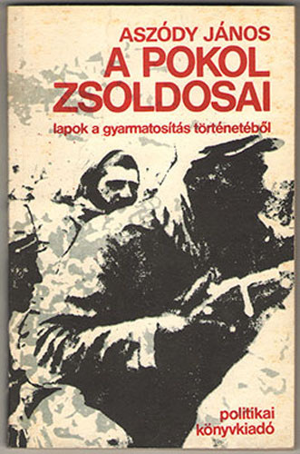 Asz�dy J�nos - A pokol zsoldosai