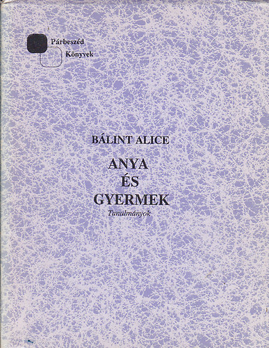 Bálint Alice - Anya és gyermek