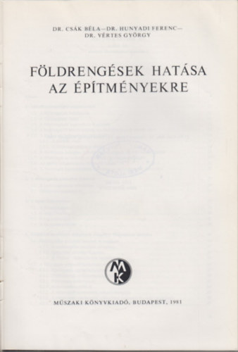 Hunyady Ferenc dr., V�rtes Gy�rgy d Cs�k B�la dr. - F�ldreng�sek hat�sa az �p�tm�nyekre