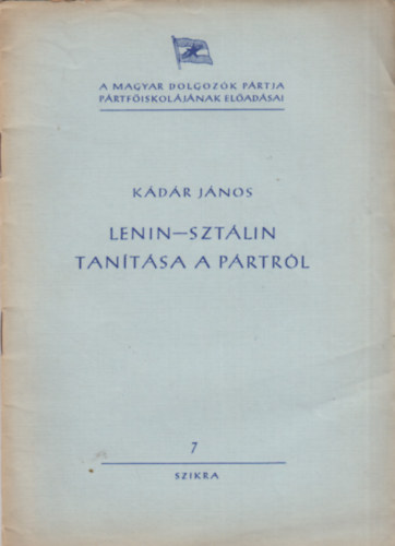 K�d�r J�nos - Lenin-Szt�lin tan�t�sa a p�rtr�l