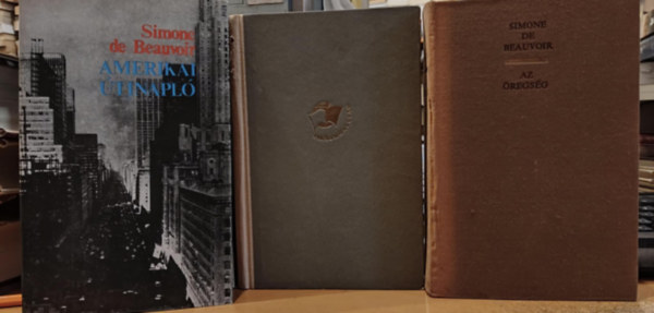 Simone de Beauvior - 3 db Simone de Beauvoir: Amerikai útinapló + Az őrség + Egy jóházból való úrilány emlékei