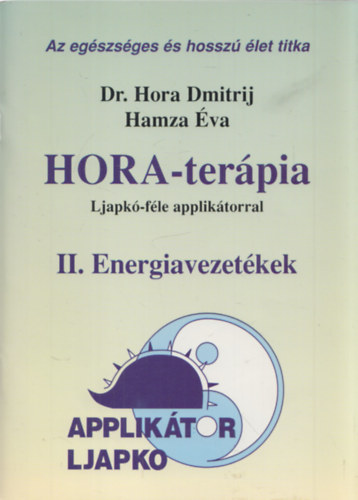 Dr. Hora Dmitrij; Hamza va - Hora-terpia Ljapk-fle apliktorral II. Energiavezetkek
