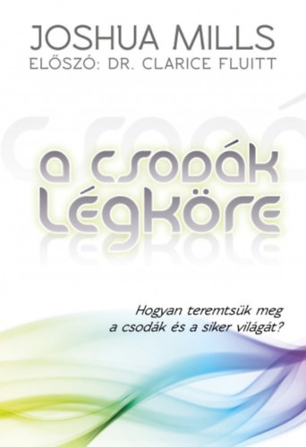 Joshua Mills - A csod�k l�gk�re