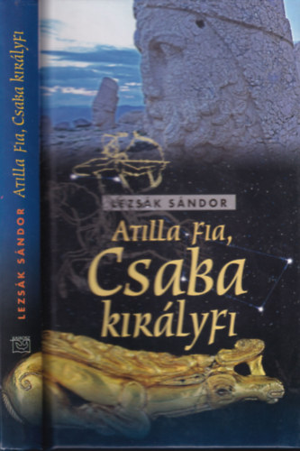 Lezsk Sndor - Atilla fia, Csaba kirlyfi - Romantikus npsznm 12 jelensben (dediklt)