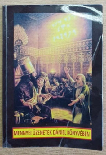 Mennyei �zenetek D�niel k�nyv�ben