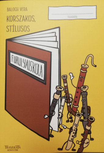 Balogh Vera - Korszakos, stílusos Fuvolaiskola Könyv és Interaktív füzet
