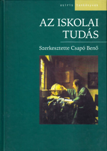 Csap� Ben�  (szerk.) - Az iskolai tud�s