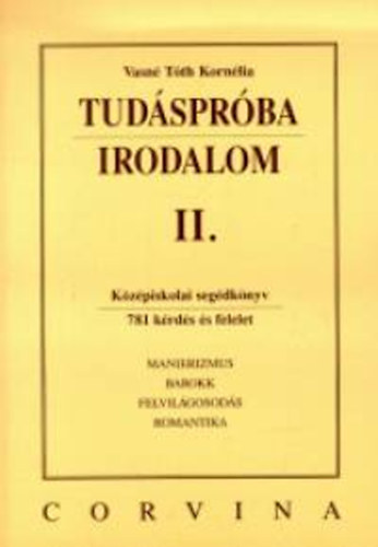 Vasn Tth Kornlia - Tudsprba. Irodalom II.