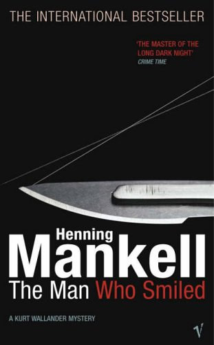 Henning Mankell - The Man Who Smiled