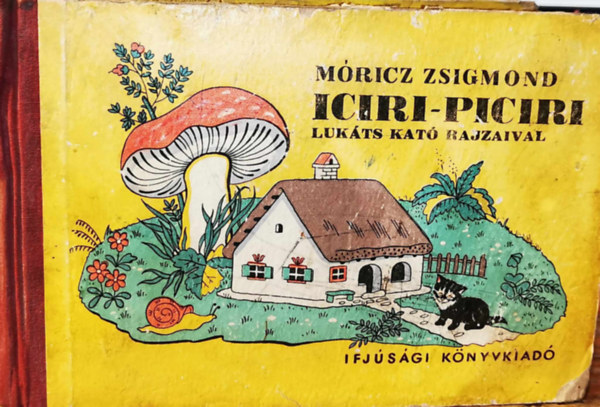 Mricz Zsigmond - Iciri-piciri (K. Lukts Kat rajzaival)