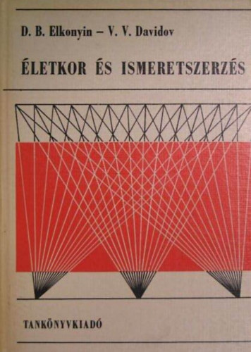 D. B., Davidov, V. V. Elkonyin - Életkor és ismeretszerzés